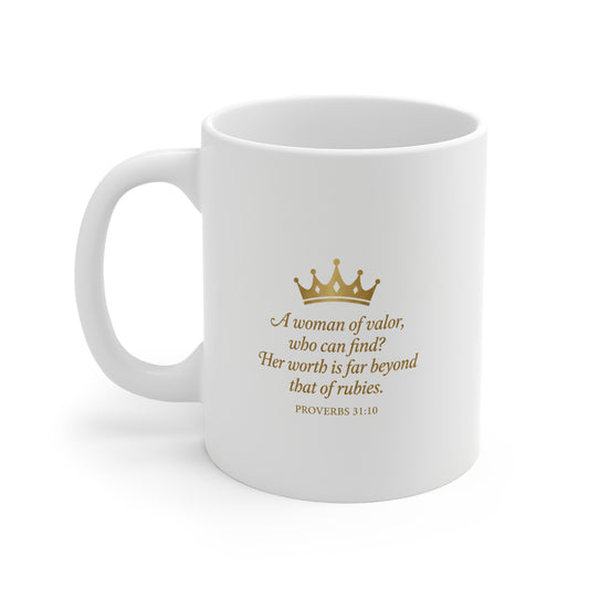 Woman of Valor Proverbs 31:10 11oz Mug